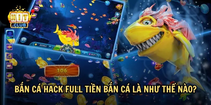 Tìm hiểu về bắn cá hack full tiền