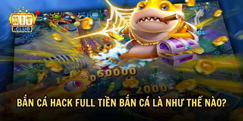 Rủi ro khi chơi bắn cá hack full tiền