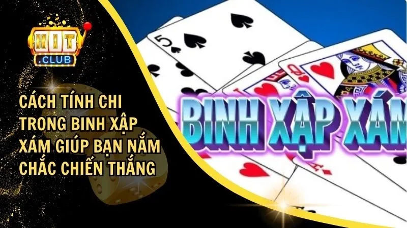 Cách tính chi trong Binh Xập Xám