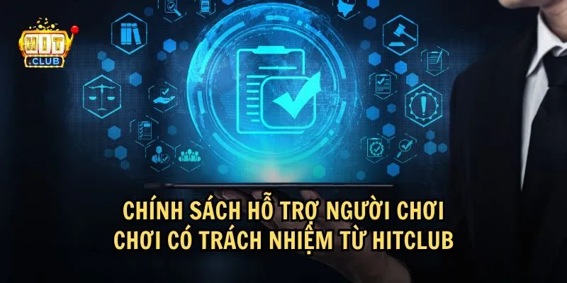 HitClub có những chính sách để hỗ trợ người chơi