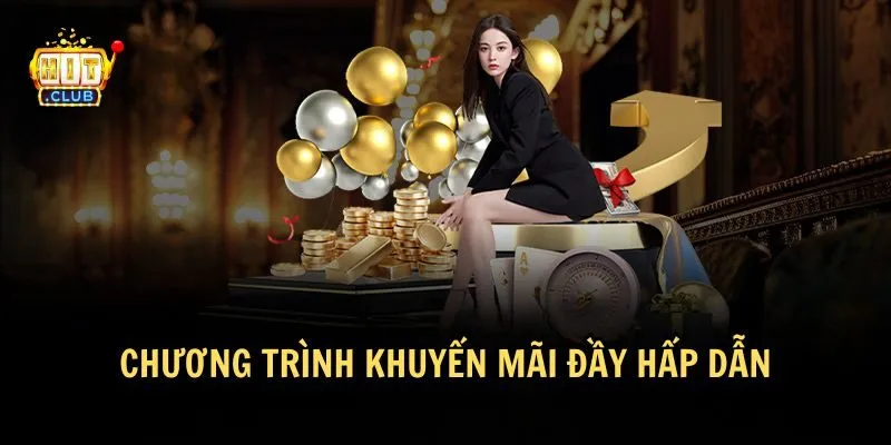 Khuyến mãi Hitclub luôn hấp dẫn đối với game thủ