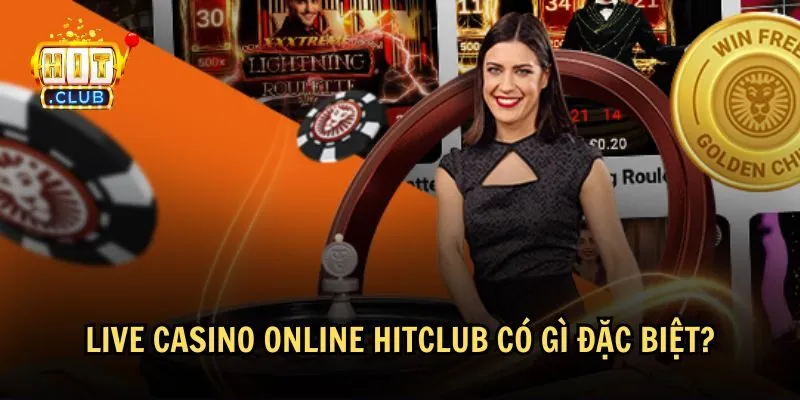 Ưu điểm của live casino online HitClub