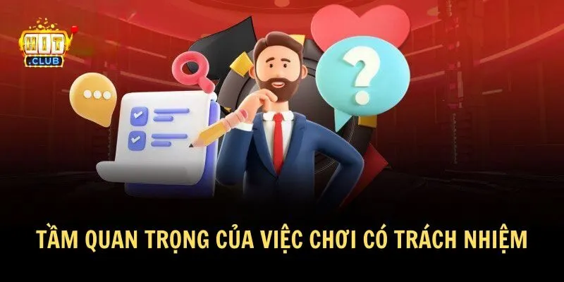 Chơi có trách nhiệm là vô cùng quan trọng trong cá cược trực tuyến