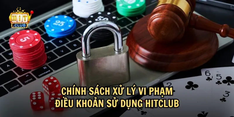 Các hành vi vi phạm điều khoản sử dụng sẽ có hình thức phạt phù hợp 