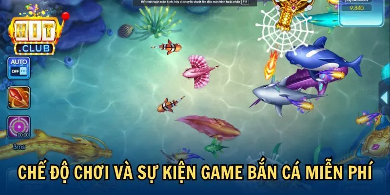 Chế độ chơi và sự kiện game bắn cá miễn phí