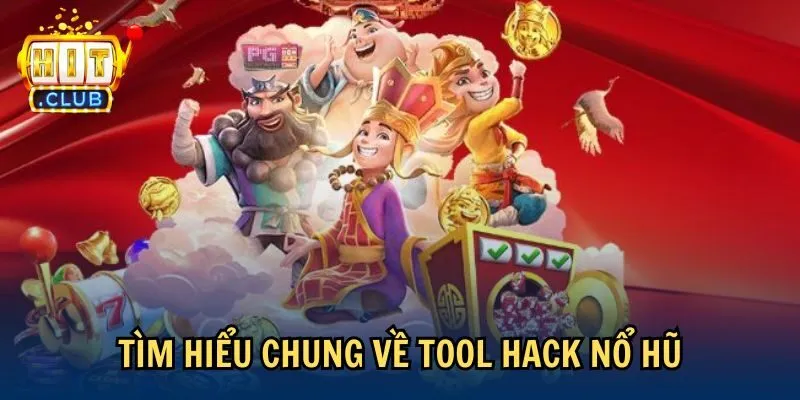 Tìm hiểu chung về tool hack nổ hũ